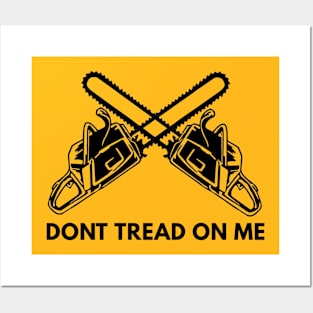 Dont Tread On Me Chainsaw Design Posters and Art